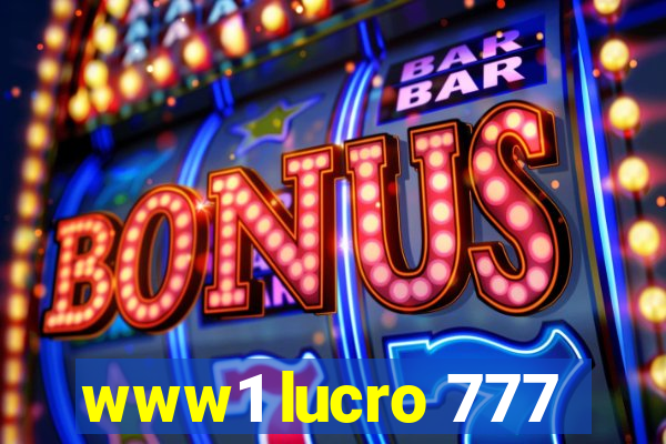 www1 lucro 777